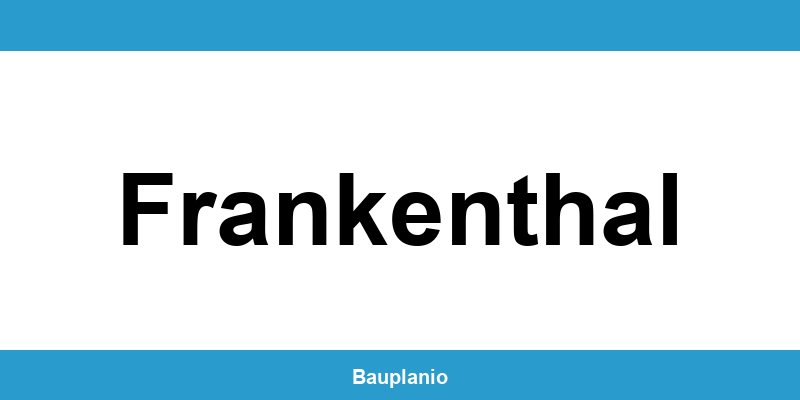 Bauamt Frankenthal – Telefonnummer und Öffnungszeiten