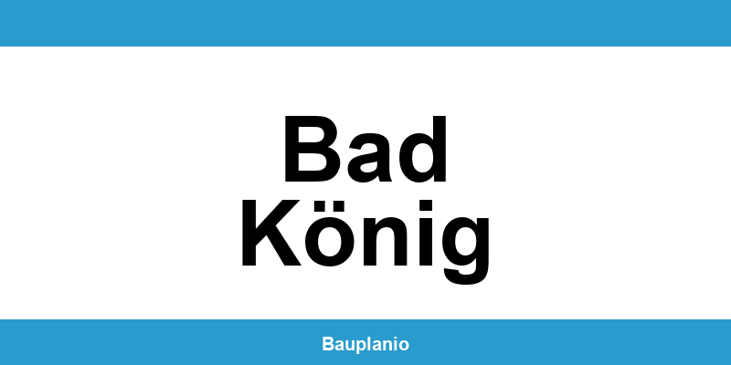 Bauamt Bad König – Telefonnummer und Öffnungszeiten
