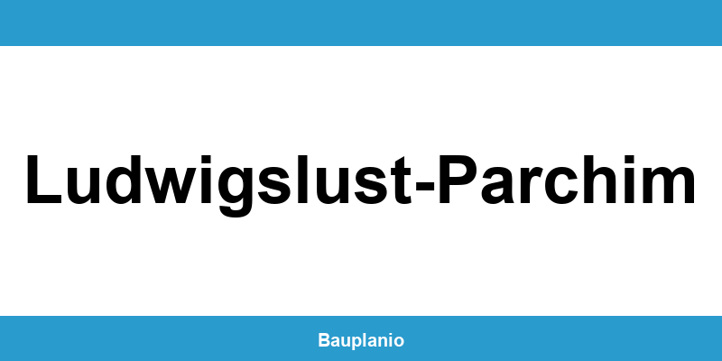 Bauamt Ludwigslust-Parchim – Telefonnummer und Öffnungszeiten